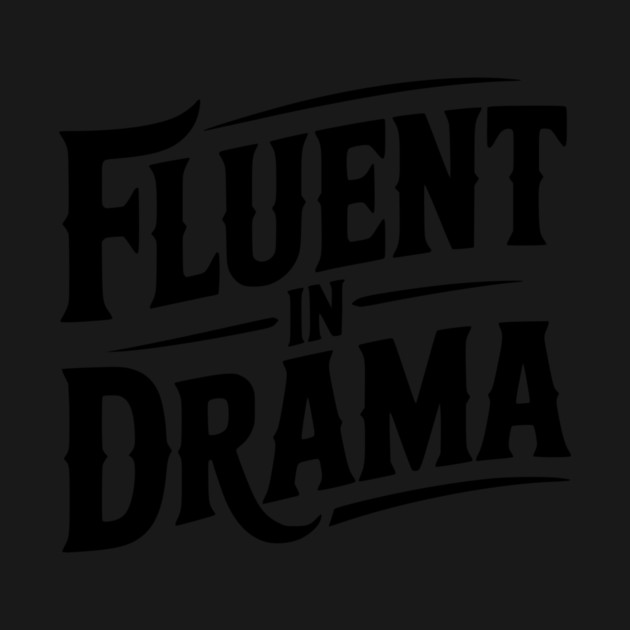 Fluent in Drama by Frank Ring