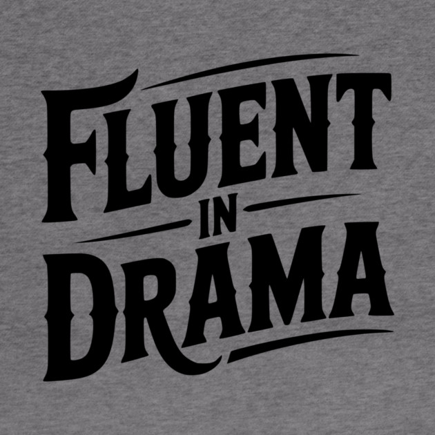 Fluent in Drama by Frank Ring
