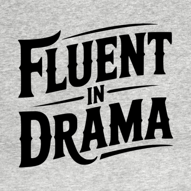 Fluent in Drama by Frank Ring