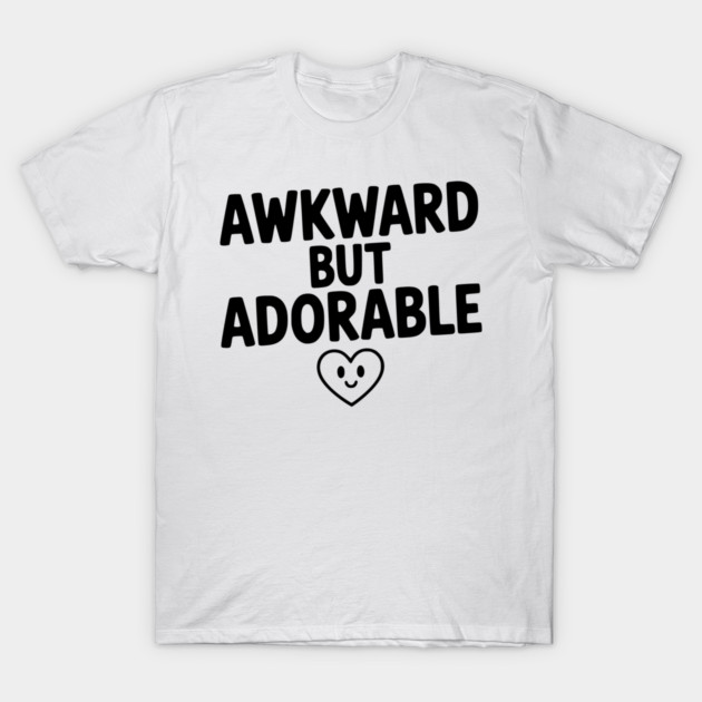 Awkward but Adorable T-Shirt by Frank Ring