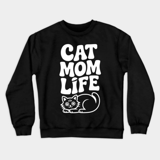 Cat Mom Life Crewneck Sweatshirt by Frank Ring