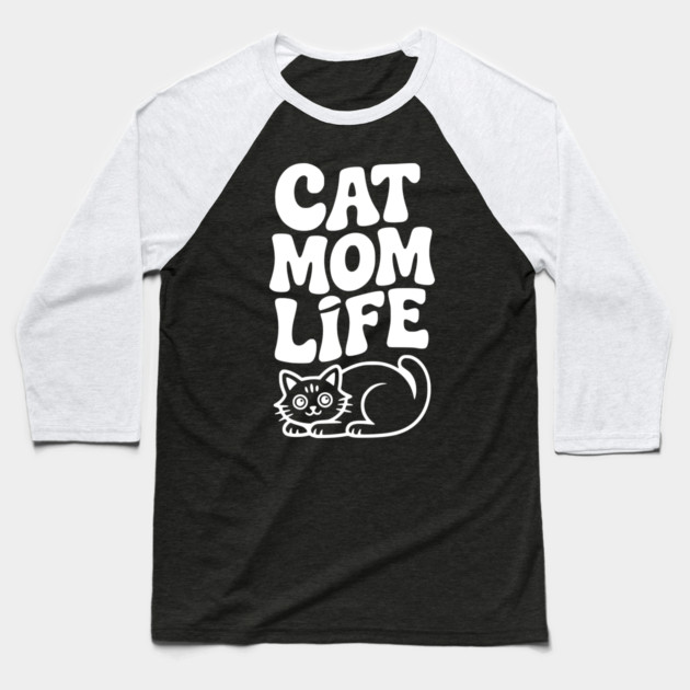 Cat Mom Life Baseball T-Shirt by Frank Ring