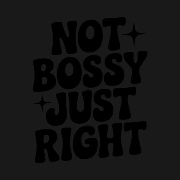 Not Bossy Just Right by Frank Ring