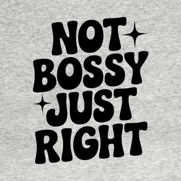 Not Bossy Just Right by Frank Ring