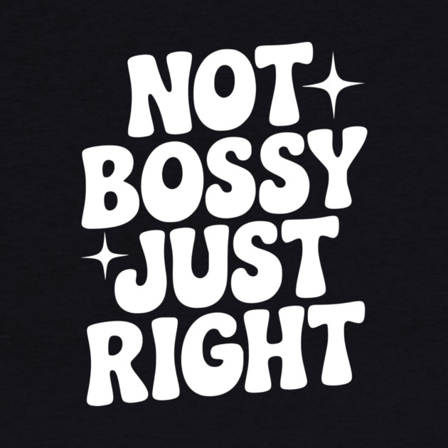 Not Bossy Just Right by Frank Ring