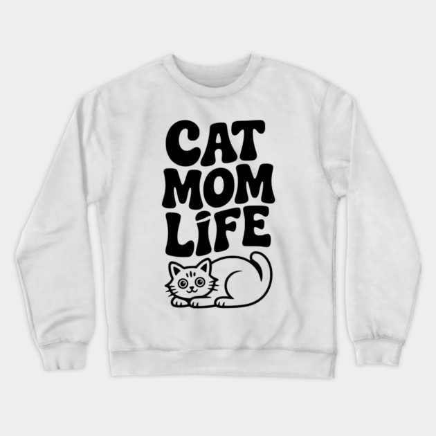 Cat Mom Life Crewneck Sweatshirt by Frank Ring