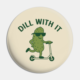Dill with It Pickle Riding Electric Scooter Pin