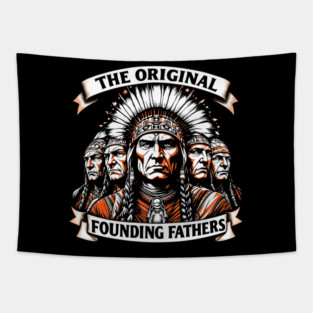 The Original Founding Fathers Indigenous Native Americans Tapestry