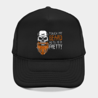Touch My Beard And Tell Me I'm Pretty Funny Halloween Hat