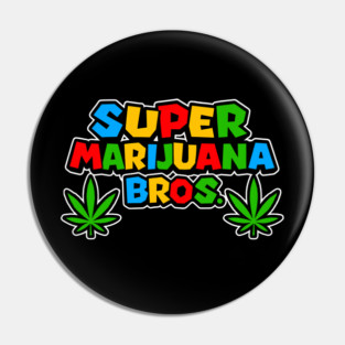 SUPER MARIJUANA BROS Pin