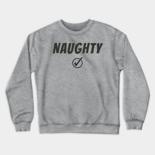 Funny Christmas Typography: “NAUGHTY” + Check Crewneck Sweatshirt