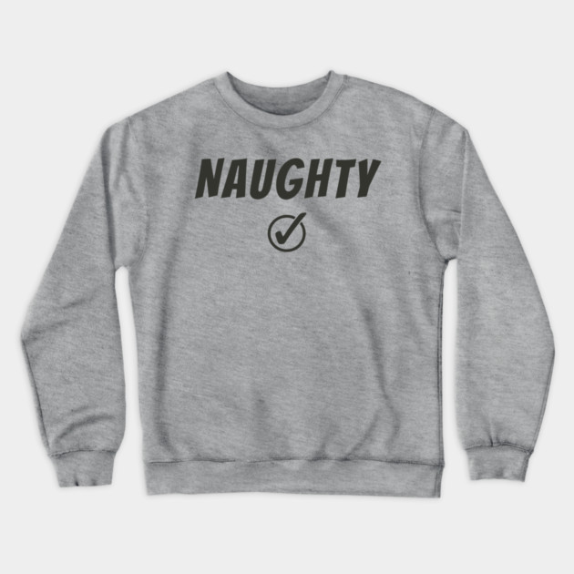 Funny Christmas Typography: “NAUGHTY” + Check Crewneck Sweatshirt by DonWillisJrArt