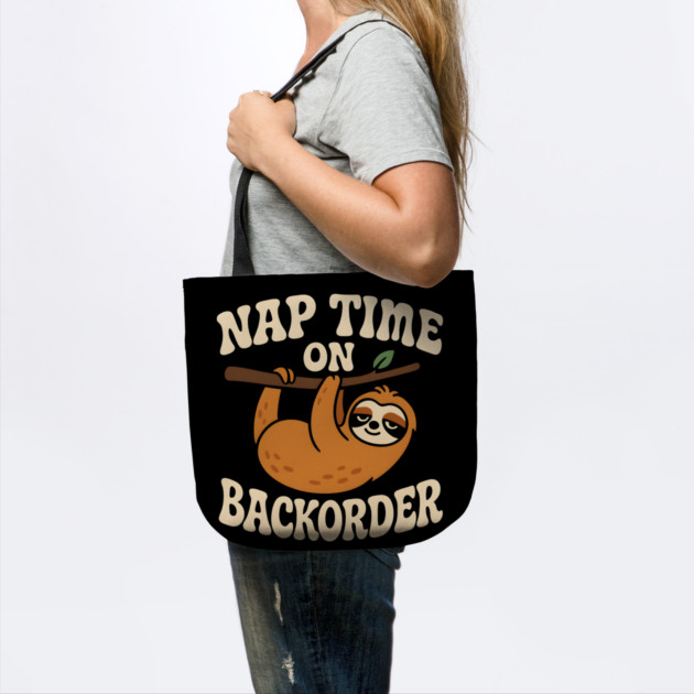 Nap Time On Backorder Funny Sloth Lazy Humor Graphic by MakerMind8.2
