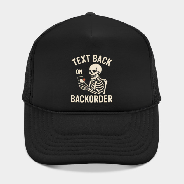 Text Back On Backorder Funny Skeleton Phone Humor Graphic by MakerMind8.2