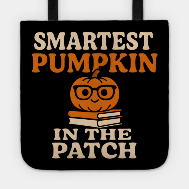 Smartest Pumpkin in the Patch Cute Halloween Graphic Tote by MakerMind8.2