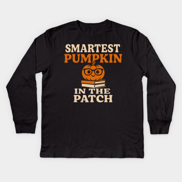 Smartest Pumpkin in the Patch Cute Halloween Graphic Kids Long Sleeve T-Shirt by MakerMind8.2