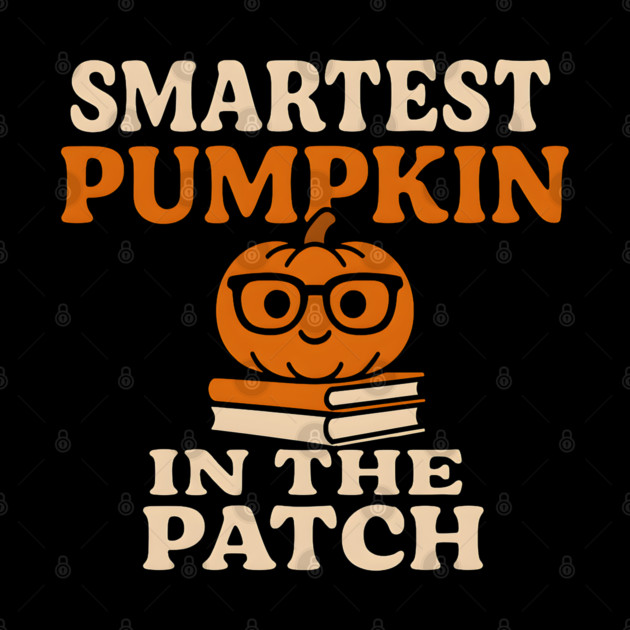 Smartest Pumpkin in the Patch Cute Halloween Graphic by MakerMind8.2