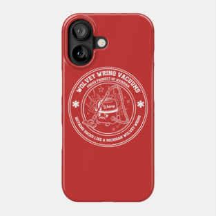 Nothing Sucks Like Michigan Wolvey-Wring Vacuum | Funny Rivalry College Football Shirt Phone Case
