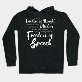 Founding Fathers Wisdom: Freedom of Thought & Speech Hoodie