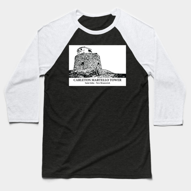 Carleton Martello Tower - Saint John NB Baseball T-Shirt by Lakeric