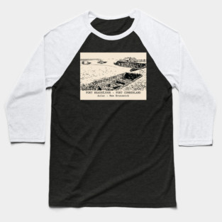 Fort Beauséjour - Fort Cumberland - Aulac NB Baseball T-Shirt