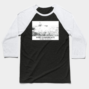 Fort Gaspareaux - Port Elgin NB Baseball T-Shirt