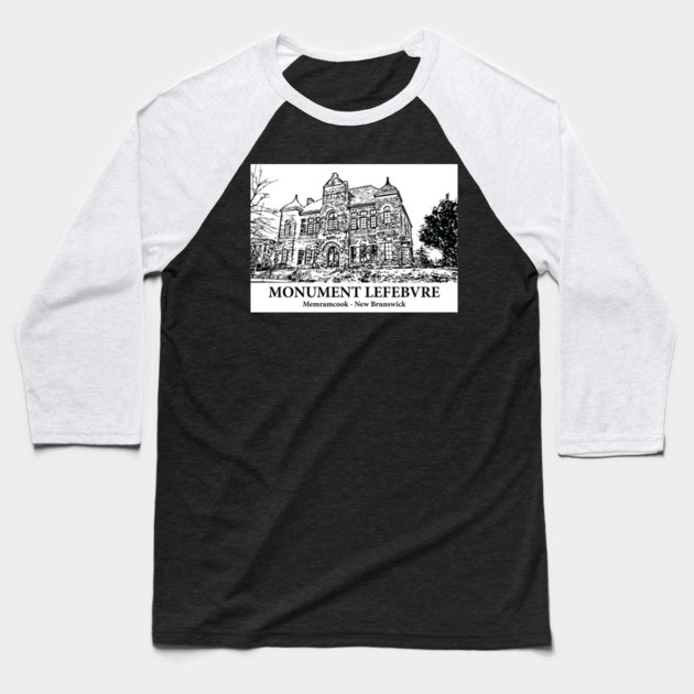 Monument Lefebvre - Memramcook NB Baseball T-Shirt by Lakeric