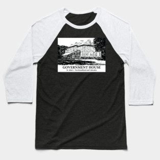 Government House - St. John's NL Baseball T-Shirt