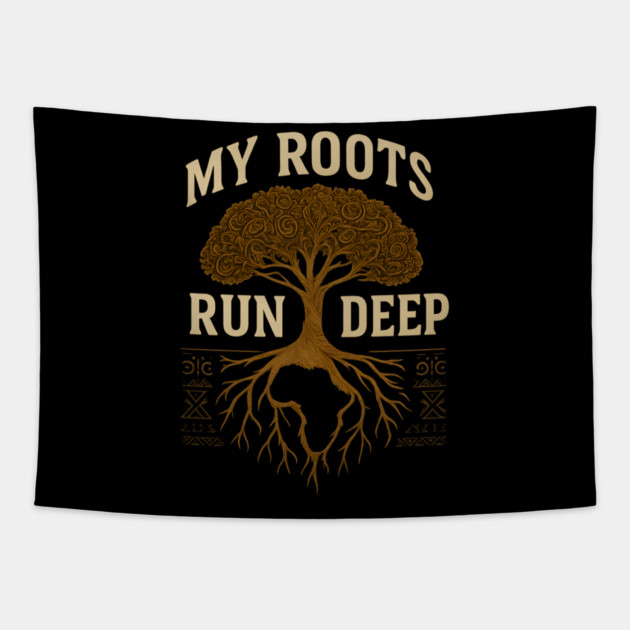 My Roots Run Deep Afrocentric Tapestry by Adwoa's Store