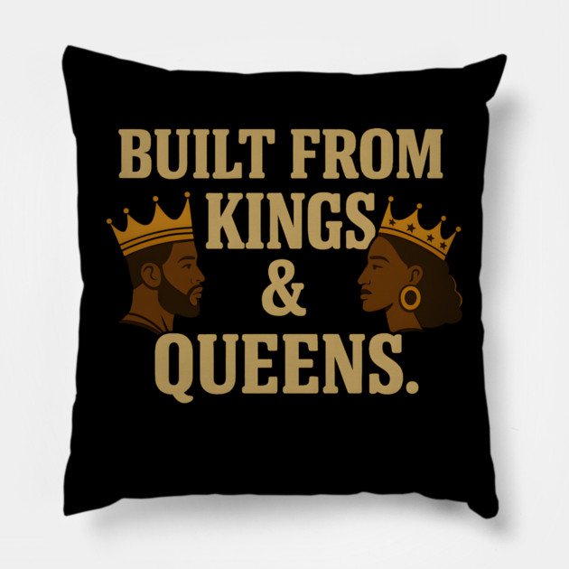Built From Kings And Queens Afrocentric Pillow by Adwoa's Store
