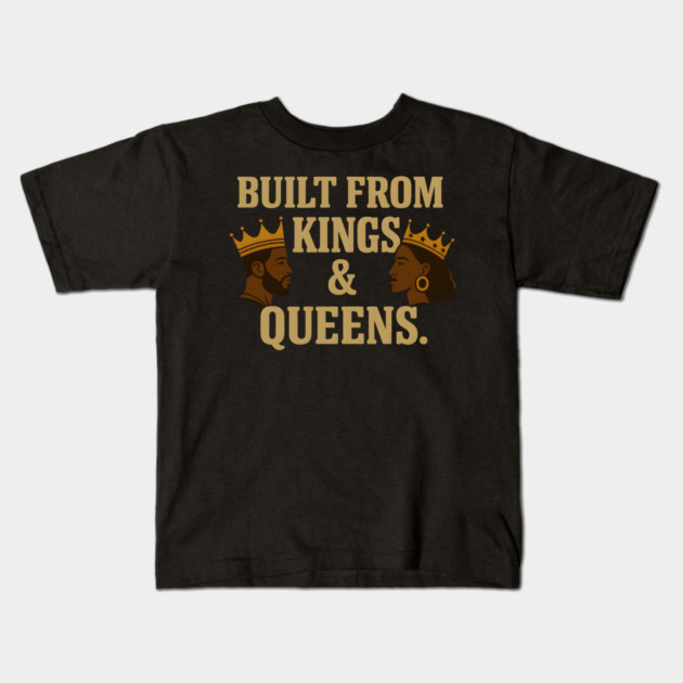 Built From Kings And Queens Afrocentric Kids T-Shirt by Adwoa's Store