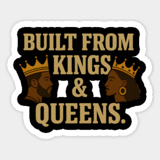 Built From Kings And Queens Afrocentric Sticker