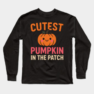Cutest Pumpkin in the Patch Fall Halloween Quote Graphic Long Sleeve T-Shirt