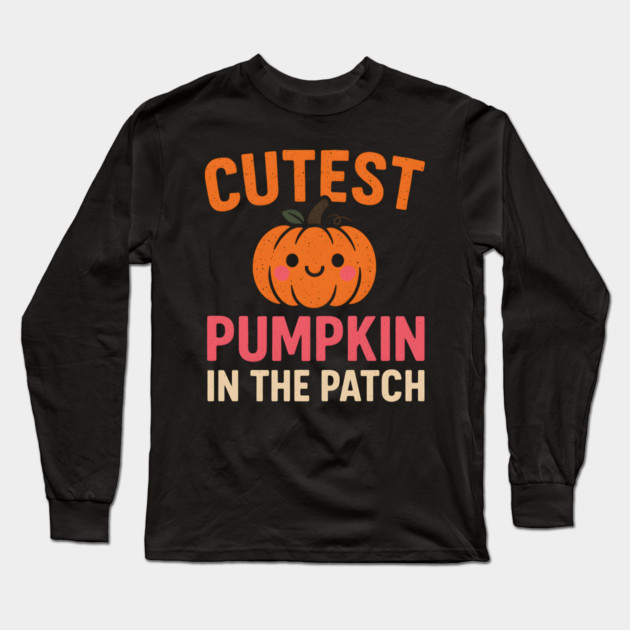 Cutest Pumpkin in the Patch Fall Halloween Quote Graphic Long Sleeve T-Shirt by MakerMind8.2