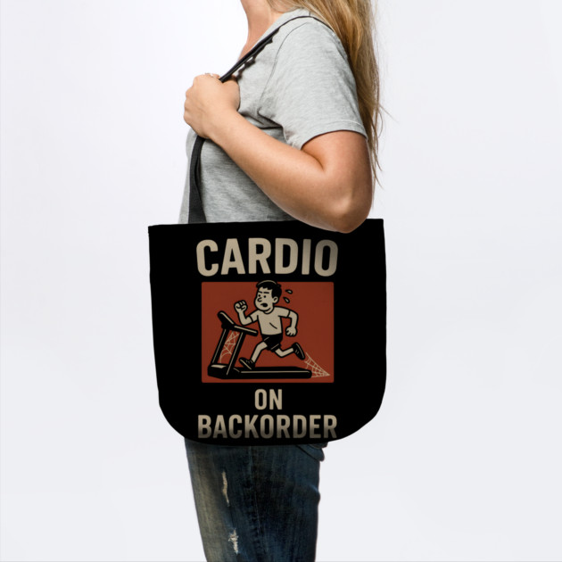 Cardio On Backorder Funny Gym Fitness Quote Graphic by MakerMind8.2