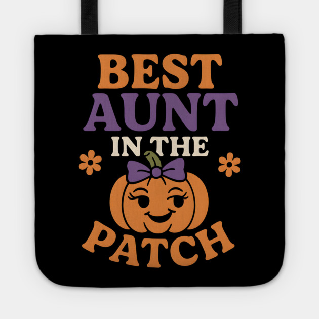Best Aunt in the Patch Fall Pumpkin Seasonal Graphic Tote by MakerMind8.2