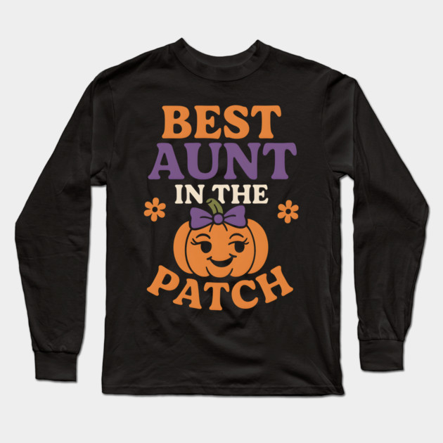 Best Aunt in the Patch Fall Pumpkin Seasonal Graphic Long Sleeve T-Shirt by MakerMind8.2