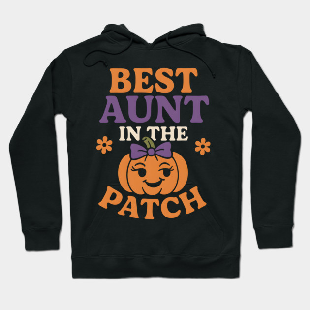 Best Aunt in the Patch Fall Pumpkin Seasonal Graphic Hoodie by MakerMind8.2