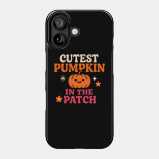 Cutest Pumpkin in the Patch Fall Halloween Quote Graphic Phone Case