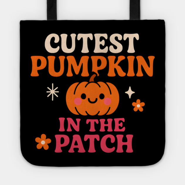 Cutest Pumpkin in the Patch Fall Halloween Quote Graphic Tote by MakerMind8.2