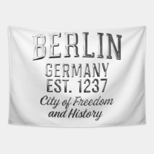Berlin Germany Est. 1237 – City of Freedom and History Chrome Effect Vintage Typography Tapestry