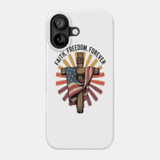 Freedoms Light Faith Freedom Forever Patriot Faith Phone Case