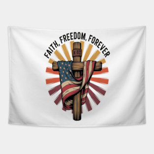 Freedoms Light Faith Freedom Forever Patriot Faith Tapestry