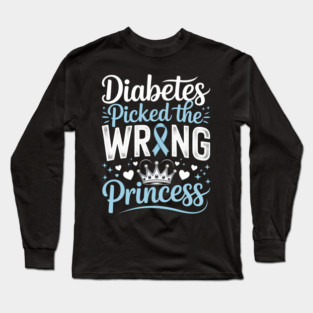 Wrong Princess Girls Warrior Diabetic Funny Type 1 Diabetes Long Sleeve T-Shirt