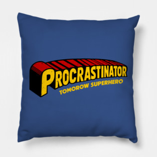 Procrastinator Pillow