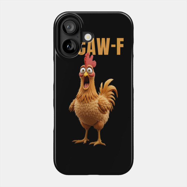F-Caw-F Funny Chicken Phone Case by Khalid's Store 2