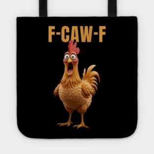 F-Caw-F Funny Chicken Tote