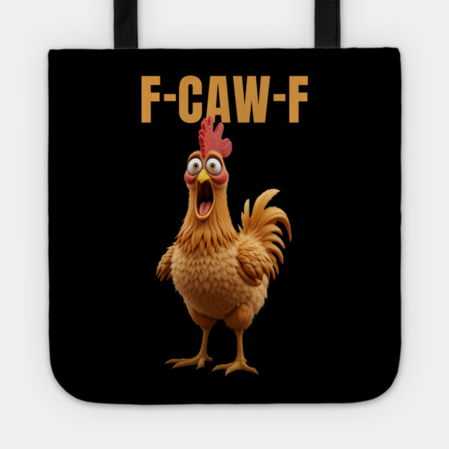 F-Caw-F Funny Chicken Tote by Khalid's Store 2