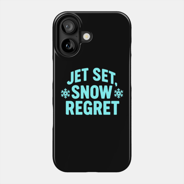 Jet, Set Snow Regret Phone Case by DIGITAL MERCH CREATIONS