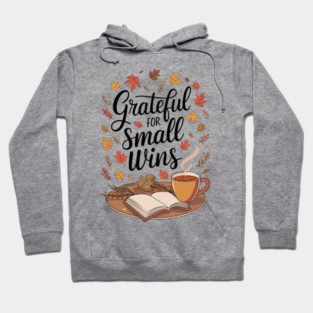 Grateful for Small Wins Hoodie